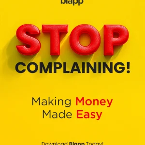 A bright yellow promotional ad for the "Blapp" app featuring large, 3D red text that reads "STOP COMPLAINING!" followed by smaller text, "Making Money Made Easy." The ad prompts users to "Download Blapp Today!" and shows icons for the App Store and Google Play.