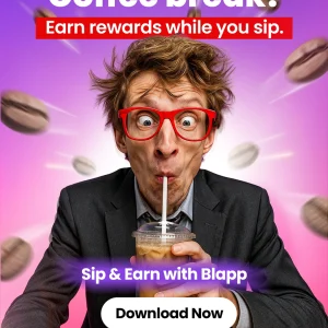 A promotional ad for the "Blapp" app with a purple background, asking "Coffee break? Earn rewards while you sip." It features a man in a suit with red glasses looking surprised while drinking an iced coffee through a straw. The text below reads: "Sip & Earn with Blapp. Download Now."